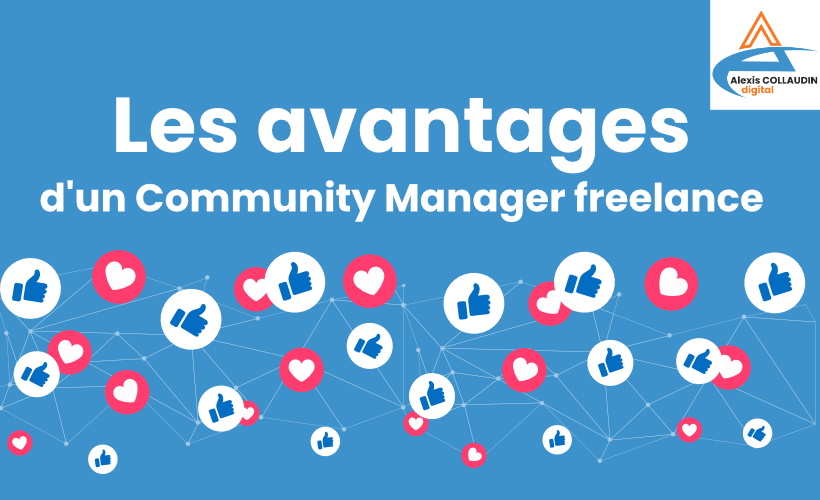 quels sont les avantages d'un community manager freelance ?